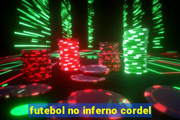 futebol no inferno cordel